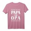 Lustiges Papa Opa Geschenk T-Shirt – Witziges Motiv für Vatertag & Geburtstag für Vater und Großvater