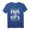 Lustiges Papa Opa Geschenk T-Shirt – Witziges Motiv für Vatertag & Geburtstag für Vater und Großvater