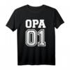 Opa 01 T-Shirt – Liebevolles Geschenk für Opas und Großväter, perfekt zum Geburtstag oder zur Geburt eines Enkels