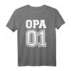 Opa 01 T-Shirt – Liebevolles Geschenk für Opas und Großväter, perfekt zum Geburtstag oder zur Geburt eines Enkels