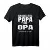Lustiges Papa und Opa Vater Geschenkidee T-Shirt für Vatertag, Schwangerschaft & Familienfreude