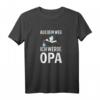 Aus dem Weg ich werde Opa T-Shirt - Lustiges Weihnachtsgeschenk für Großväter & Familiengeschenkidee
