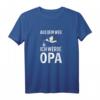 Aus dem Weg ich werde Opa T-Shirt - Lustiges Weihnachtsgeschenk für Großväter & Familiengeschenkidee