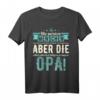 40 Geburtstag: Die allerwichtigsten sagen Opa! - Persönliches und lustiges Opa T-Shirt als Geschenk für den Großvater zu besonderen Anlässen