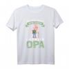 Ich muss nicht Nein sagen ich bin der Opa - Lustiges Großeltern Opa T-Shirt als Geschenk zu Geburtstag & Weihnachten
