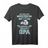 Opa Shirt Vatertag T-Shirt mit Spruch - Perfektes Geschenk für Großvater, Opa & den besten Papa