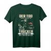 Der Tod lächelt uns alle an, aber nur Trucker lächeln zurück - Humorvolles T-Shirt für Motorrad- und Straßenliebhaber, perfekt als Geschenk zum Geburtstag, Weihnachten, Vatertag und Muttertag