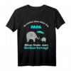 Du machst einen tollen Job Papa Geburtstag Geschenk T-Shirt – Persönliches Geschenkidee für den Vater zum Geburtstag