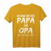 Ich Habe Zwei Titel Papa Und Opa - Lustiges Geschenk T-Shirt für Väter und Opas