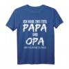 Ich Habe Zwei Titel Papa Und Opa - Lustiges Geschenk T-Shirt für Väter und Opas