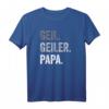 Vater Papa Geschenk T-Shirt mit lustigen Sprüchen - Klassisch geschnitten, hochwertig, für Männer und Frauen