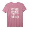 Father Figure Not A Dad Bod Lustiges Papa Vatertag T-Shirt - Humorvolles Geschenk für Väter, Onkel, Brüder & Männerfreunde