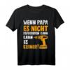 Humorvolles Vater T-Shirt: Wenn Papa es nicht reparieren kann, kann es keiner – Perfektes Geschenk für Bastler, Schrauber und Papas zum Vatertag & Geburtstag