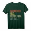 Dachdecker Papa T-Shirt mit Spruch - Bester Papa der Welt, perfekt zum Vatertag & Geburtstag für Dachdecker Väter