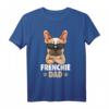 Frenchie Dad Französische Bulldogge Papa T-Shirt – Perfektes Geschenk für Bulldoggenliebhaber, Züchter, Tierarzt & Vatertag