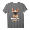 Frenchie Dad Französische Bulldogge Papa T-Shirt – Perfektes Geschenk für Bulldoggenliebhaber, Züchter, Tierarzt & Vatertag
