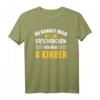 Nicht erschrecken Papa Mama vier 4 Kindern lustiges Spruch T-Shirt - Perfektes Geschenk für Eltern zu Vatertag, Muttertag & Weihnachten