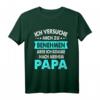 Lustiges Baby T-Shirt mit Spruch: Ich Versuche Mich Zu Benehmen Aber Komme Nach Meinem Papa - Perfektes Geschenk zur Geburt, Geburtstag und Vatertag