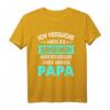 Lustiges Baby T-Shirt mit Spruch: Ich Versuche Mich Zu Benehmen Aber Komme Nach Meinem Papa - Perfektes Geschenk zur Geburt, Geburtstag und Vatertag