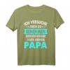 Lustiges Baby T-Shirt mit Spruch: Ich Versuche Mich Zu Benehmen Aber Komme Nach Meinem Papa - Perfektes Geschenk zur Geburt, Geburtstag und Vatertag