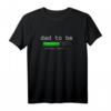 Dad Loading Please Wait T-Shirt – Humorvolles Geschenk für werdende Väter, Überraschung für den zukünftigen Papa, Geburt des ersten Kindes