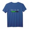 Dad Loading Please Wait T-Shirt – Humorvolles Geschenk für werdende Väter, Überraschung für den zukünftigen Papa, Geburt des ersten Kindes