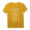 Intelligenz ist die Fähigkeit Spruch T-Shirt für Männer & Frauen – Lustiges Geschenk für Humorvolle, Geburtstags- und Weihnachtsgeschenkideen