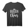 Queen of Chaos – Humorvolles Muttertag Mom Geschenk T-Shirt für Mütter, Oma & Stiefmütter | Lustiges Familien-Mutter Design
