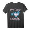 Transgender Flagge My Child Is Human Proud LGBTQ Trans Parents T-Shirt – Unterstützung für Transgender-Kinder & Pride-Design