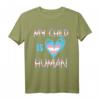 Transgender Flagge My Child Is Human Proud LGBTQ Trans Parents T-Shirt – Unterstützung für Transgender-Kinder & Pride-Design