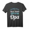 Vatertag Shirt Opa T-Shirt mit Spruch – Lustige Geschenkidee für Großvater zum Geburtstag, Weihnachten oder Familienfest