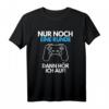 Nur Noch Eine Runde Dann Hör Ich Auf! Gamer Zocker Konsolero T-Shirt – Perfektes Geschenk für Gamer, Nerds & Gaming-Fans zu Weihnachten, Nikolaus & Advent