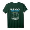 Nur Noch Eine Runde Dann Hör Ich Auf! Gamer Zocker Konsolero T-Shirt – Perfektes Geschenk für Gamer, Nerds & Gaming-Fans zu Weihnachten, Nikolaus & Advent