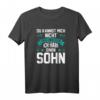 Du kannst mich nicht erschrecken ich habe einen Sohn T-Shirt - Witziges Vatertagsgeschenk für Paps & Vati, Männertag & Herrentag