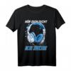 Hör Dich Nicht, Ich Zocke Headset Gaming T-Shirt – Perfekt für Gamer und Zocker, das ultimative Statement-Shirt für Videospiel-Fans