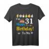 Ich bin 31 Jahre alt Happy Birthday To Me You Lover T-Shirt – Lustiges Tier- und Liebhabermotiv für den besonderen Geburtstag