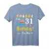 Ich bin 31 Jahre alt Happy Birthday To Me You Lover T-Shirt – Lustiges Tier- und Liebhabermotiv für den besonderen Geburtstag
