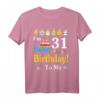 Ich bin 31 Jahre alt Happy Birthday To Me You Lover T-Shirt – Lustiges Tier- und Liebhabermotiv für den besonderen Geburtstag