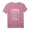 Stolzer Ehemann Mann Frau Geschenk Hochzeitstag Spruch Humor T-Shirt - Perfektes Geschenk für Ehemänner, Väter & Partner zum besonderen Anlass