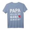 Papa wollen wir Mama heiraten - Lustiges Hochzeits T-Shirt für Ehe, Hochzeit & Familienfeiern mit Humor und Ironie