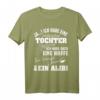 Ich habe eine hübsche Tochter, eine Waffe, Schaufel & Alibi - Lustiges Vatertags- oder Geburtstags-T-Shirt für Papa