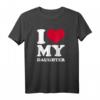 Ich liebe meine Tochter T-Shirt mit rotem Herz – Perfektes Geschenk für Mütter und Väter, die ihre Liebe zeigen möchten