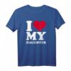 Ich liebe meine Tochter T-Shirt mit rotem Herz – Perfektes Geschenk für Mütter und Väter, die ihre Liebe zeigen möchten