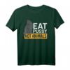 Eat Pussy Not Animals Shirt – Veganer, LGBT Pride & Tierliebhaber T-Shirt, Lustige Geschenkidee für Veganer & Vegetarier