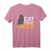Eat Pussy Not Animals Shirt – Veganer, LGBT Pride & Tierliebhaber T-Shirt, Lustige Geschenkidee für Veganer & Vegetarier