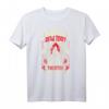 Leben Nach Dem Tod Fass Meine Tochter An Und Finde Es Heraus T-Shirt – Humorvolles Trauergeschenk für Trauernde zu allen Anlässen