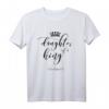 Christliches T-Shirt für Frauen mit Bibelvers 2. Korinther 6:18 - Tochter eines Königs mit Krone und Jesus-Motiv