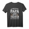 Ich bin stolzer Papa einer wundervollen lieben toll Tochter T-Shirt - Lustiges Vatertagsgeschenk für Vati, Papa & Vater