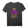 Look Pretty Play Dirty Humor Hindernislauf Team Mud Run T-Shirt – Lustiges Motiv für Teams bei Matschläufen & Hindernisläufen