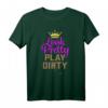 Look Pretty Play Dirty Humor Hindernislauf Team Mud Run T-Shirt – Lustiges Motiv für Teams bei Matschläufen & Hindernisläufen